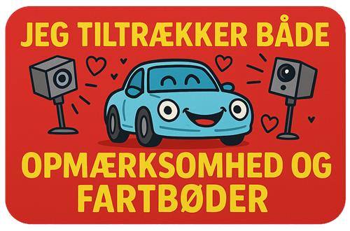 Sjov bilskilt med humor om fartbøder